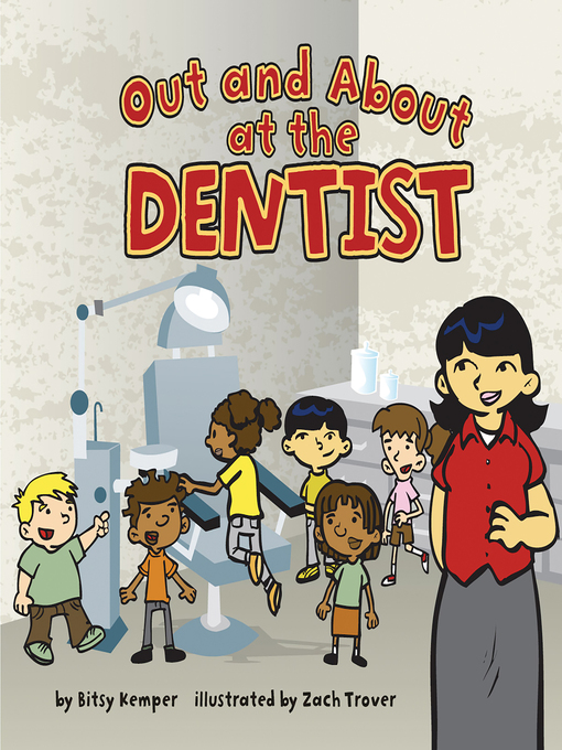 Title details for Out and About at the Dentist by Bitsy Kemper - Wait list